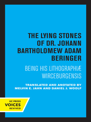 cover image of The Lying Stones of Dr. Johann Bartholomew Adam Beringer